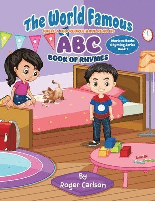 The World Famous (Well a few people have read it) ABC Book of Rhymes 1