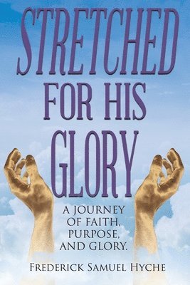 Stretched for His Glory 1