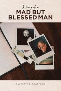 bokomslag Diary of a Mad But Blessed Man