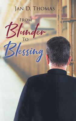 From Blunder To Blessing 1