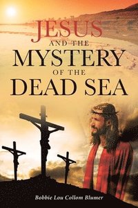 bokomslag Jesus and the Mystery of the Dead Sea