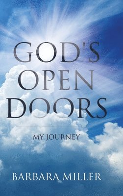 Barbara Miller - God's Open Doors, Inbunden