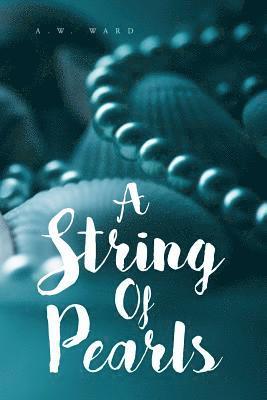 A W Ward, A. W. Ward, A.W. Ward - String of Pearls, Häftad