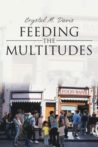 bokomslag Feeding the Multitudes