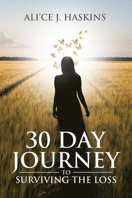 30 Day Journey to Surviving the Loss 1