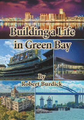 Building a Life in Green Bay 1