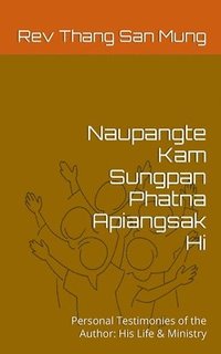 bokomslag Naupangte Kam Sungpan Phatna Apiangsak Hi