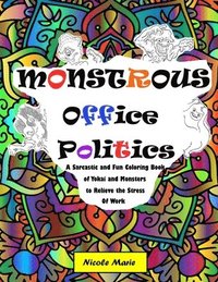bokomslag Monstrous Office Politics: A Sarcastic and Fun Coloring Book of Yokai and Monsters to Relieve the Stress of Work
