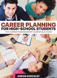 bokomslag Career Planning for High-School Students: The Career Management Essentials (CME)