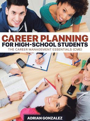 Career Planning for High-School Students: The Career Management Essentials (CME) 1