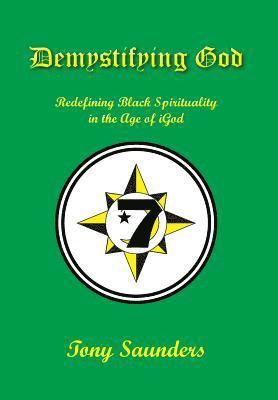 Demystifying God: Redefining Black Spirituality in the Age of iGod 1