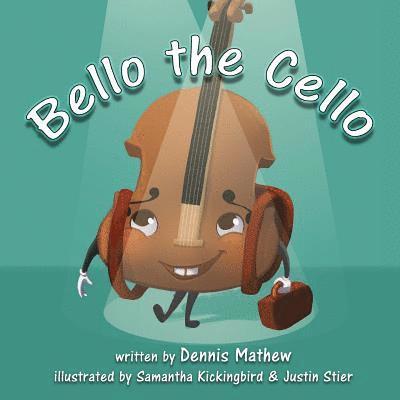 Dennis Mathew - Bello the Cello, Häftad