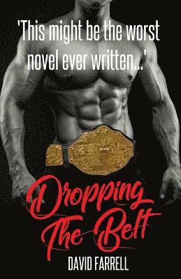David Farrell - Dropping the Belt, Häftad
