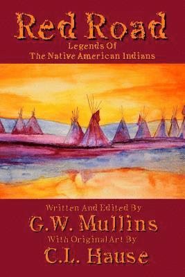 Red Road Legends Of The Native American Indians 1