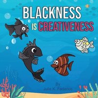bokomslag Blackness Is Creativeness