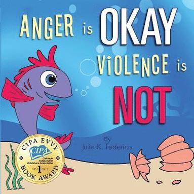 bokomslag Anger is OKAY Violence is NOT