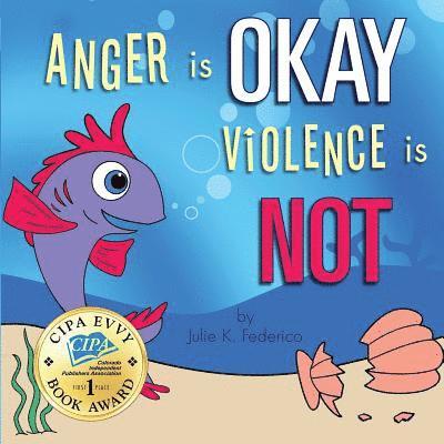 Anger is OKAY Violence is NOT