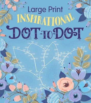 Large Print Inspirational Dot-To-Dot 1