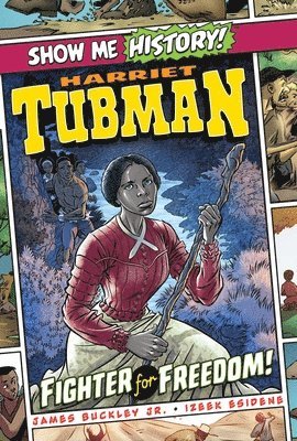 bokomslag Harriet Tubman: Fighter for Freedom!