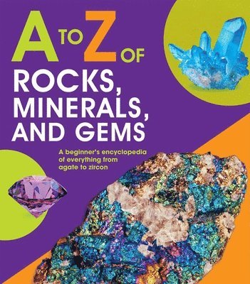 Claudia Martin - A to Z of Rocks, Minerals, and Gems, Inbunden