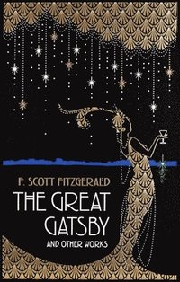 bokomslag The Great Gatsby and Other Works
