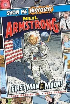 Buckley, J: Neil Armstrong: First Man on the Moon!