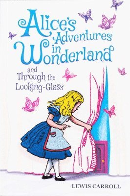 bokomslag Alice's Adventures in Wonderland and Through the Looking-Glass (Keepsake Edition)
