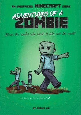 Books Kid - Adventures of a Zombie: An Unofficial Minecraft Diary, Häftad
