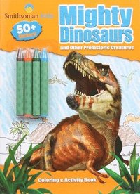 bokomslag Smithsonian Kids: Mighty Dinosaurs Coloring & Activity Book