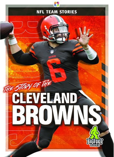 Diane Bailey - Story of the Cleveland Browns, Inbunden