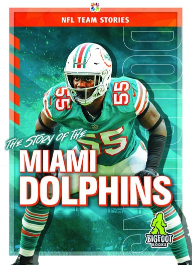 Jim Gigliotti - Story of the Miami Dolphins, Inbunden