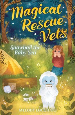 Melody Lockhart - Snowball the Baby Yeti, Inbunden
