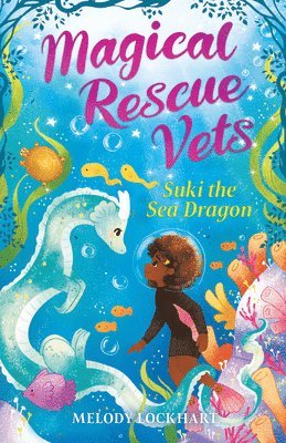Melody Lockhart - Suki the Sea Dragon, Häftad