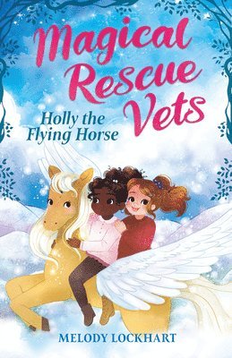 Melody Lockhart - Holly the Flying Horse, Häftad
