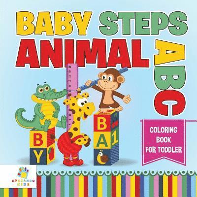 Baby Steps Animal ABC Coloring Book for Toddler 1