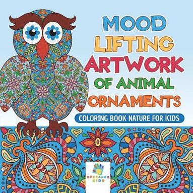 bokomslag Mood Lifting Artwork of Animal Ornaments Coloring Book Nature for Kids