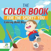 bokomslag Color Book for the Sporty You Coloring Book Boys