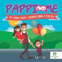 bokomslag Pappi and Me My Strong Daddy Coloring Books 6 Year Old