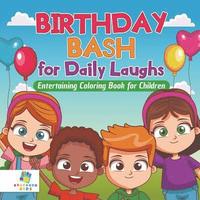 bokomslag Birthday Bash for Daily Laughs Entertaining Coloring Book for Children