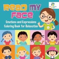 bokomslag Read My Face Emotions and Expressions Coloring Book for Relaxation