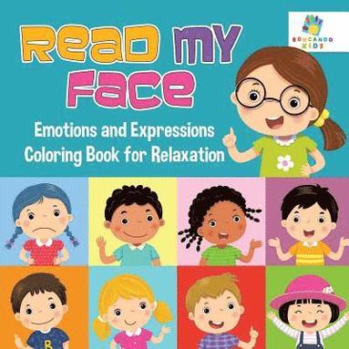 bokomslag Read My Face Emotions and Expressions Coloring Book for Relaxation