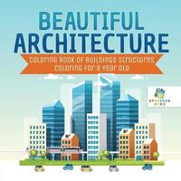 bokomslag Beautiful Architecture Coloring Book of Buildings Structures Coloring for 9 Year Old