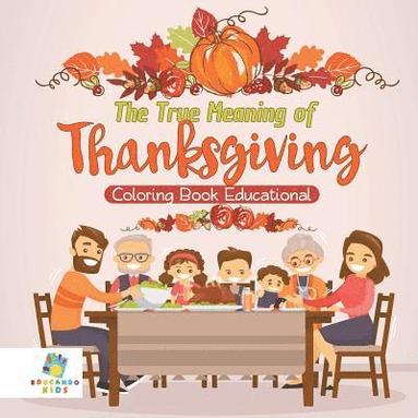 bokomslag True Meaning of Thanksgiving Coloring Book Educational