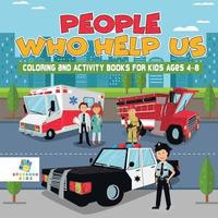 bokomslag People Who Help Us Coloring and Activity Books for Kids Ages 4-8
