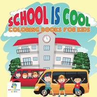 bokomslag School is Cool Coloring Books for Kids