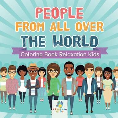 bokomslag People from All Over the World Coloring Book Relaxation Kids