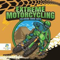 bokomslag Extreme Motorcycling Coloring Book Boys