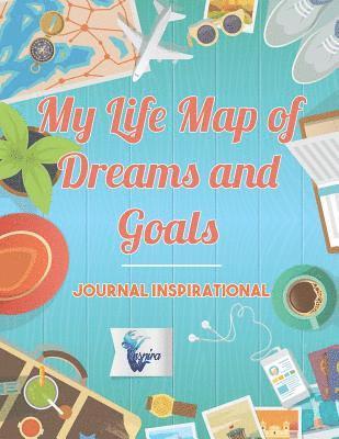 Planners & Notebooks Inspira Journals - My Life Map of Dreams and Goals Journal inspirational, Häftad