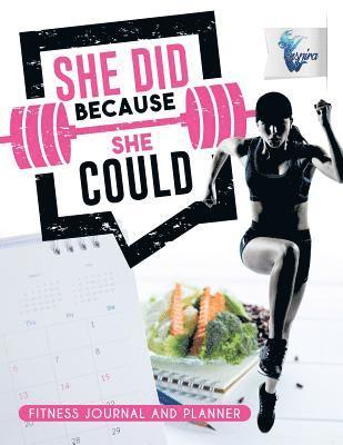 bokomslag She Did Because She Could Fitness Journal and Planner