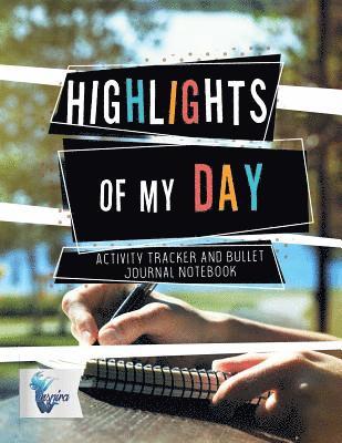 Planners & Notebooks Inspira Journals - Highlights of My Day Activity Tracker and Bullet Journal Notebook, Häftad